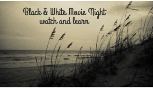 Black & White Movie Nightwatch and learn