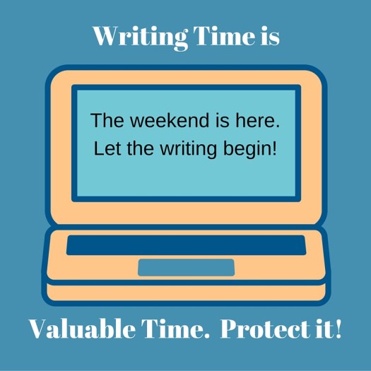The weekend is here.Let the writing begin!